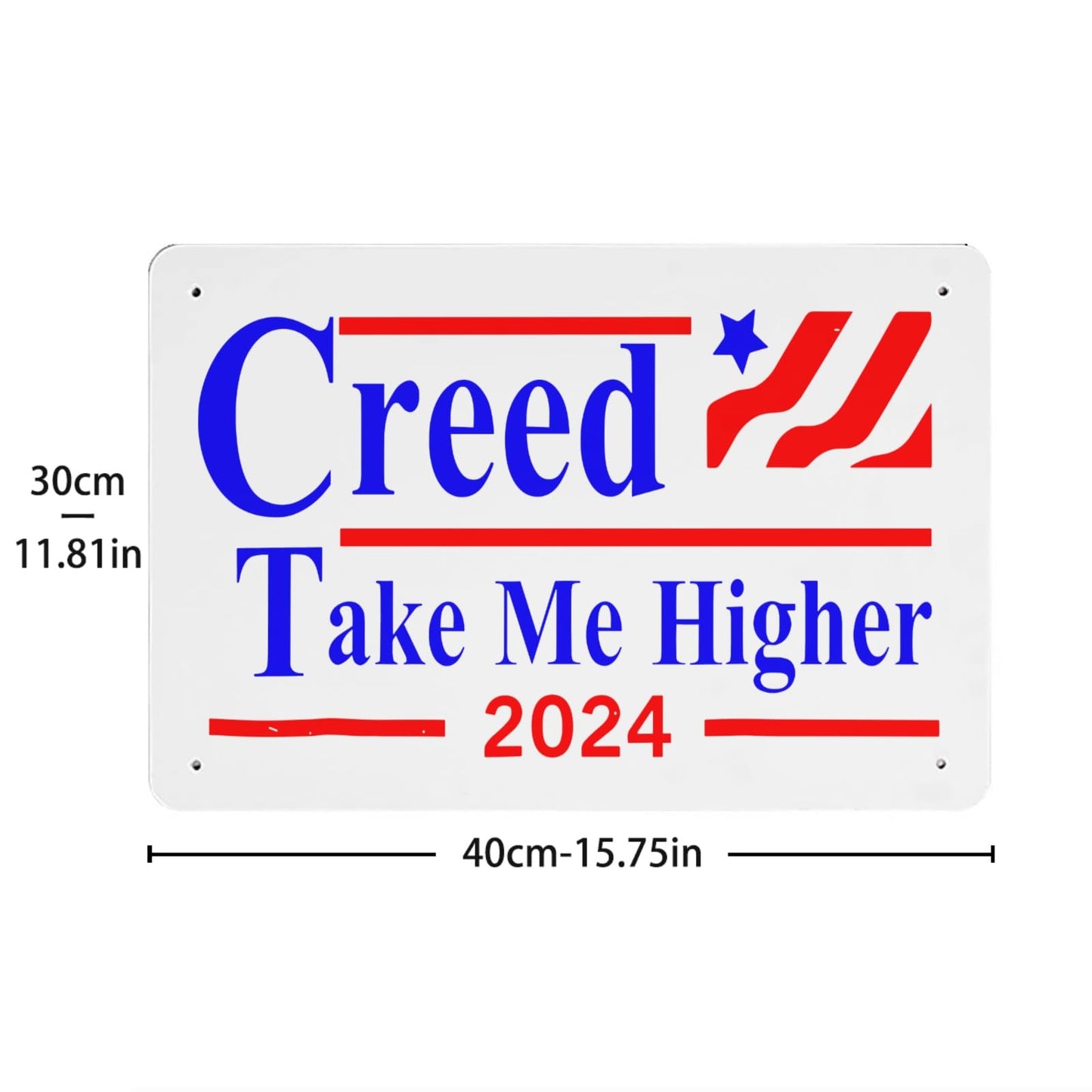 Creed 24' Take Me Higher Metal Sign Home Wall Decor For Office 40 * 30cm
