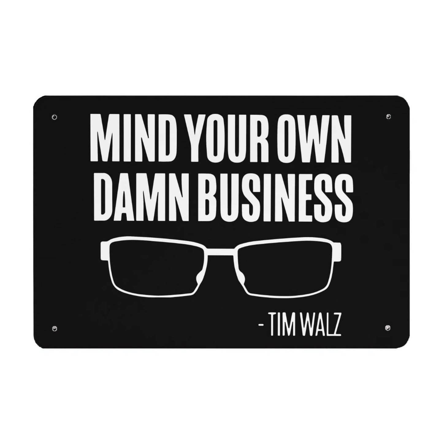 Mind Your Own Business Metal Farmhouse Sign - 40x30cm