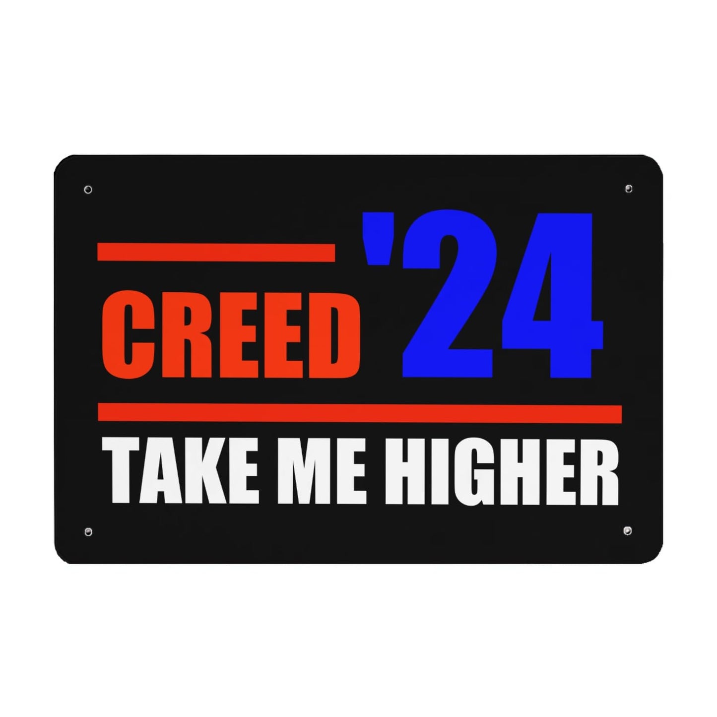 Creed '24 Take Me Higher Tin Sign Farmhouse Decor For Room 40 * 30cm