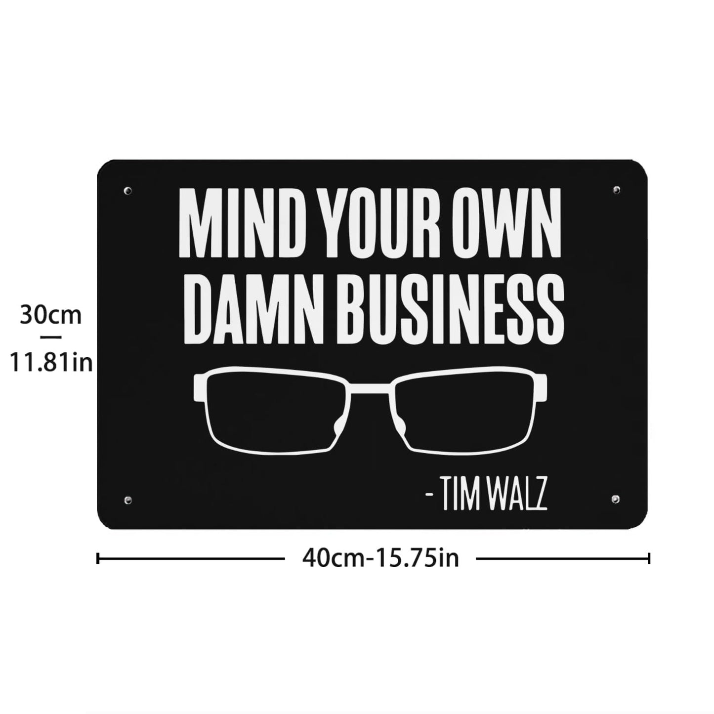 Mind Your Own Business Metal Farmhouse Sign - 40x30cm