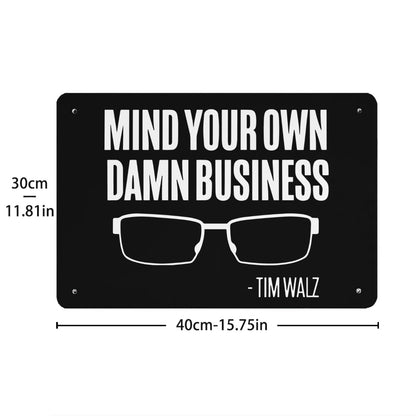 Mind Your Own Business Metal Farmhouse Sign - 40x30cm