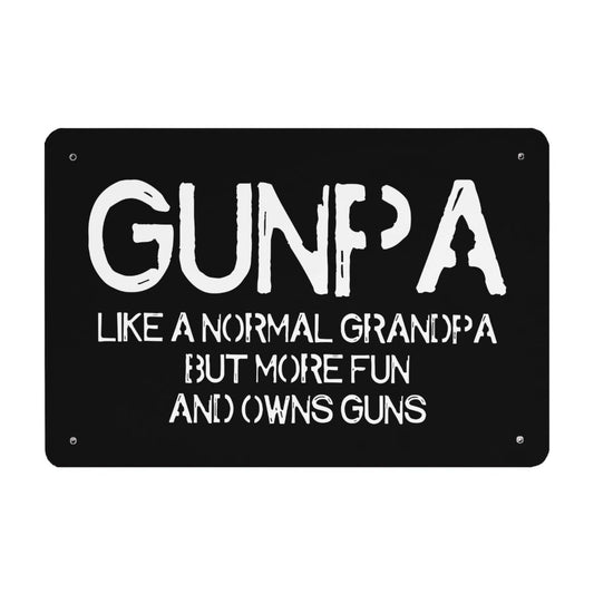 Gunpa Like A Normal Grandpa But More Fun And Owns Guns Bar Sign Wall Decor For Kitchen 40 * 30cm