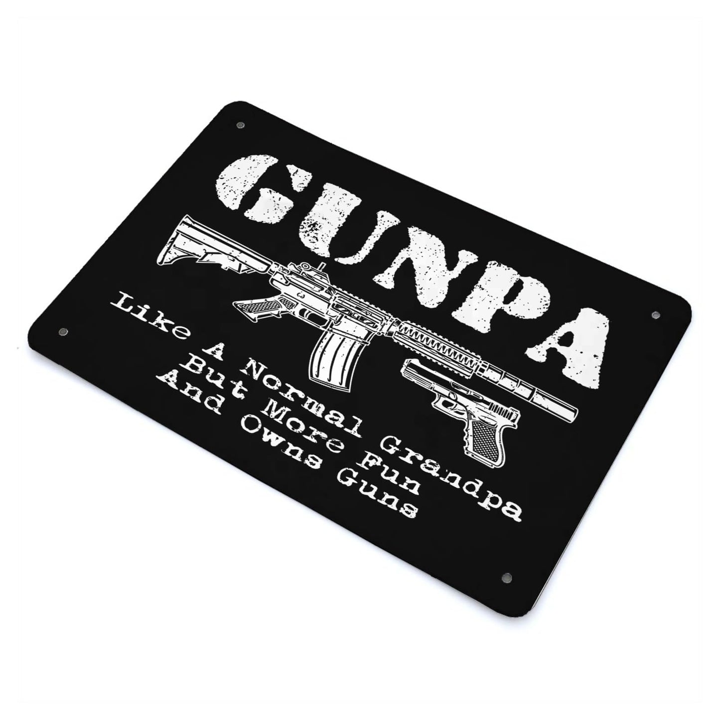 Gunpa Like A Normal Grandpa But More Fun And Owns Guns Bar Signs Farmhouse Decor For Grad 40 * 30cm