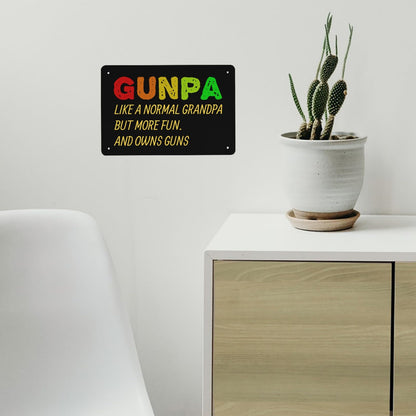 GUNPA Like A Normal Grandpa But More Fun And Owns Guns Metal Signs Home Wall Decor For Yard 40 * 30cm