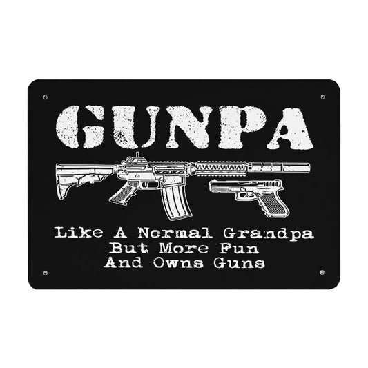 Gunpa Like A Normal Grandpa But More Fun And Owns Guns Bar Signs Farmhouse Decor For Grad 40 * 30cm