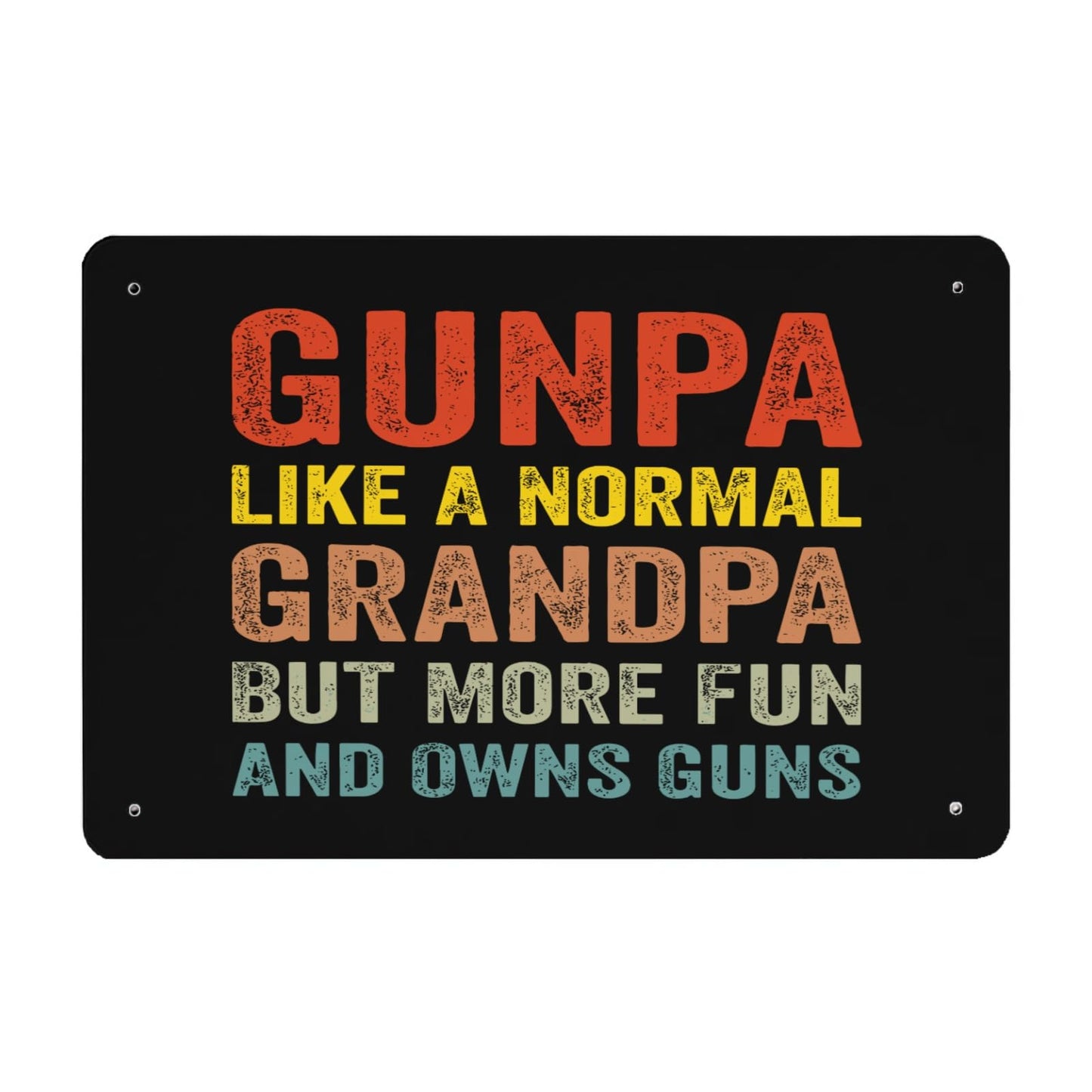 Gunpa Like A Normal Grandpa But More Fun And Owns Guns Sign Bathroom Decor For 40 * 30cm