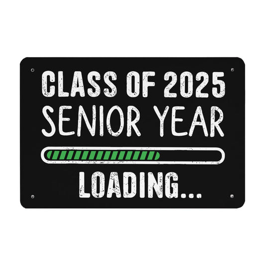 Class Of 2025 Senior Funny Tin Signs Funny Bathroom Decor For Dorm 40 * 30cm