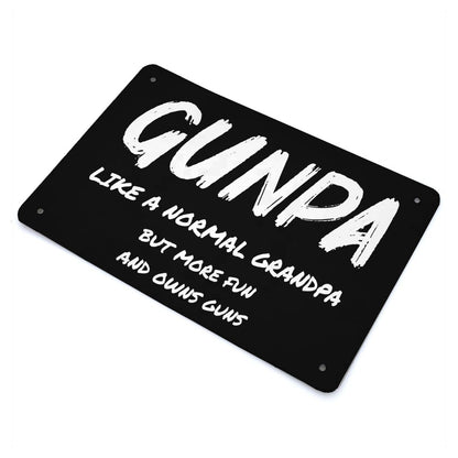 Gunpa Like A Normal Grandpa But More Fun And Owns Guns Bar Signs Wall Decor For 40 * 30cm