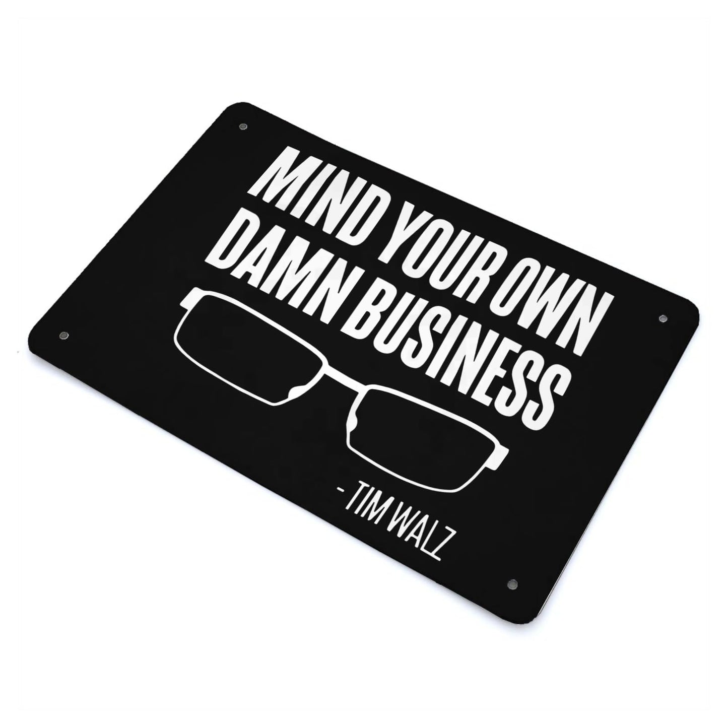 Mind Your Own Business Metal Farmhouse Sign - 40x30cm