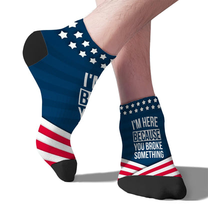 I'm Here Because You Broke Something Funny Mechanic Athletic Socks Men Cotton For Womens Socks