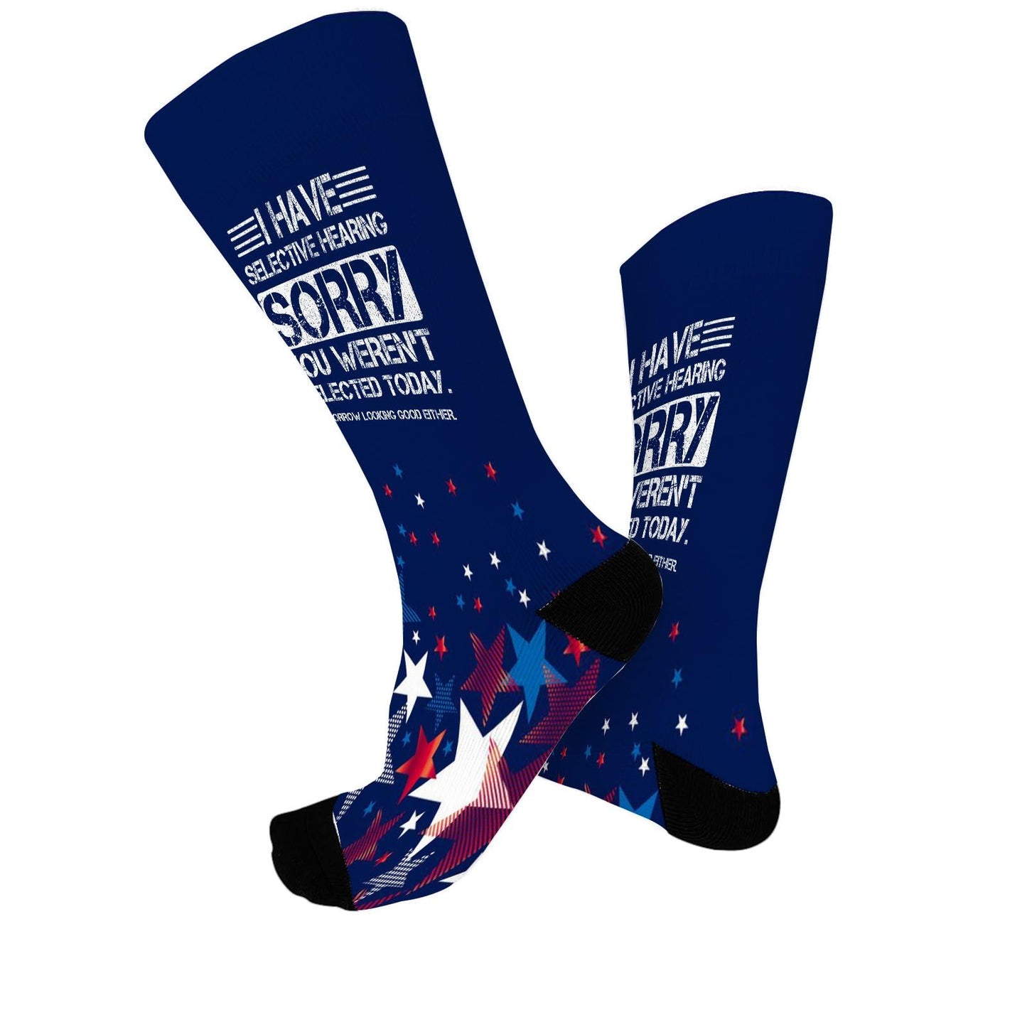 I Have Selective Hearing You Weren't Selected Funny Humor Tube Socks