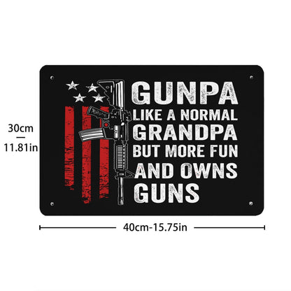 Gunpa Like A Normal Grandpa But More Fun And Owns Guns Metal Sign Home Wall Decor For Outdoor Bar 40 * 30cm