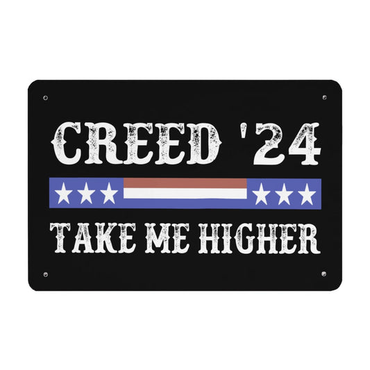 Creed '24 Take Me Higher Tin Signs Rustic Wall Decor For Rustic 40 * 30cm