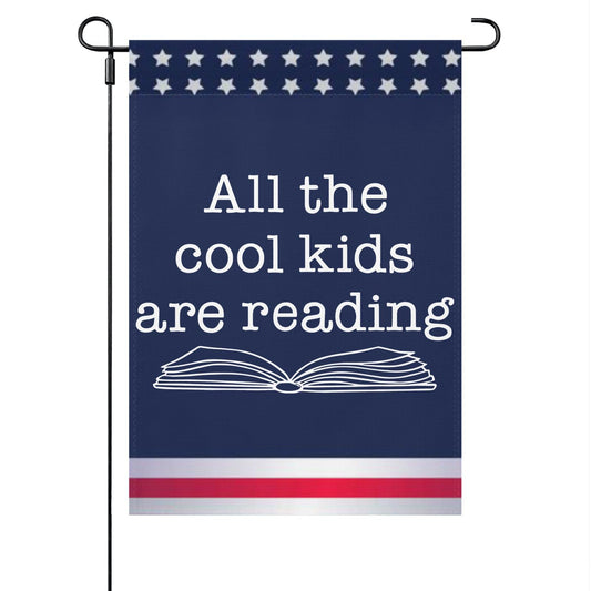 All The Cool Kids Are Reading Outdoor Flag One Size Double Sided Inspirational Funny Garden Flag For Outside Small Garden Flags