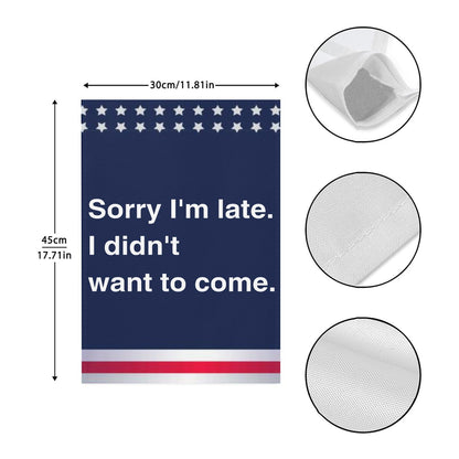 Hilarious Outdoor Garden Flag - Double Sided