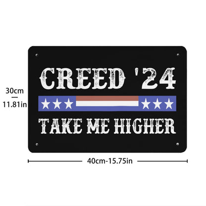 Creed '24 Take Me Higher Tin Signs Rustic Wall Decor For Rustic 40 * 30cm