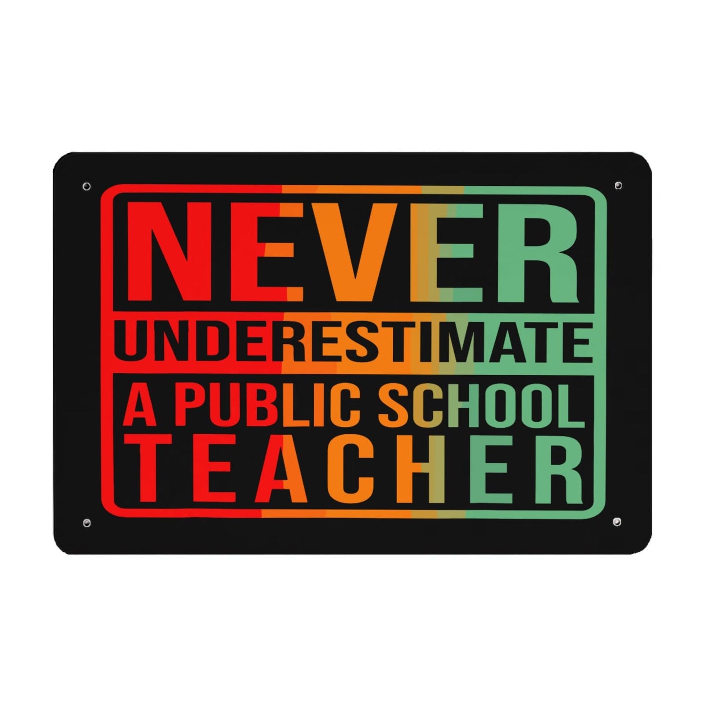 Quote Never Underestimate A Public School Teacher Waltz Metal Signs Room Decor For Room Aesthetic 40 * 30cm