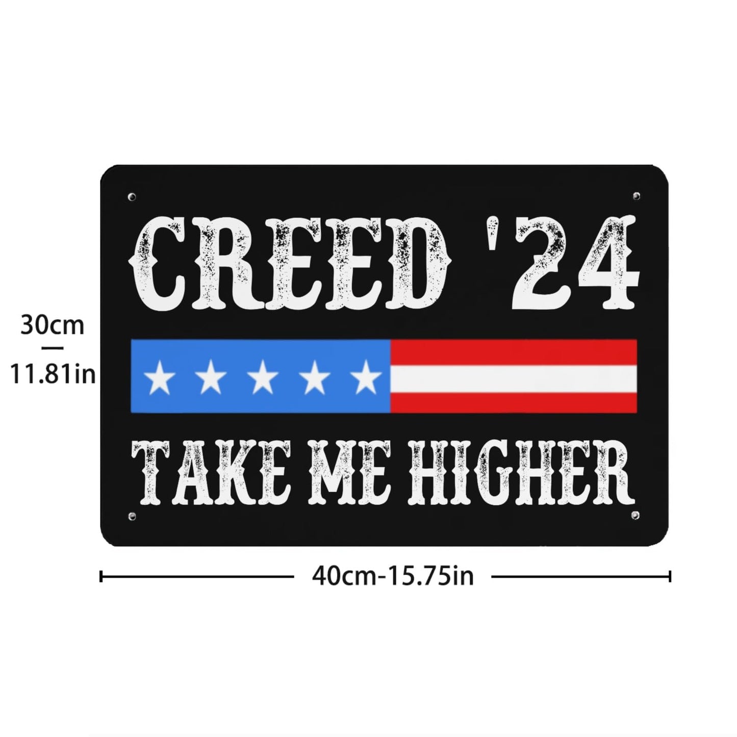 Creed '24 Take Me Higher Signs Funny Room Decor For Yard 40 * 30cm