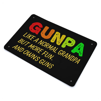 GUNPA Like A Normal Grandpa But More Fun And Owns Guns Metal Signs Home Wall Decor For Yard 40 * 30cm