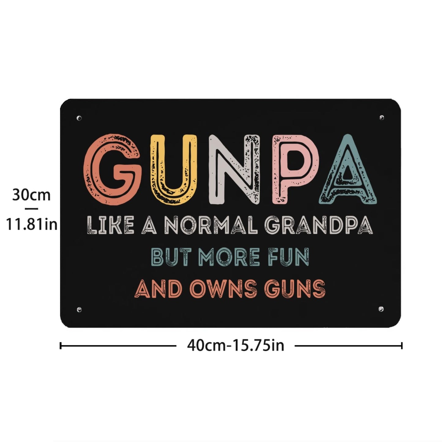 Gunpa Like A Normal Grandpa But More Fun And Owns Guns Sign Funny Bathroom Decor For Grad 40 * 30cm