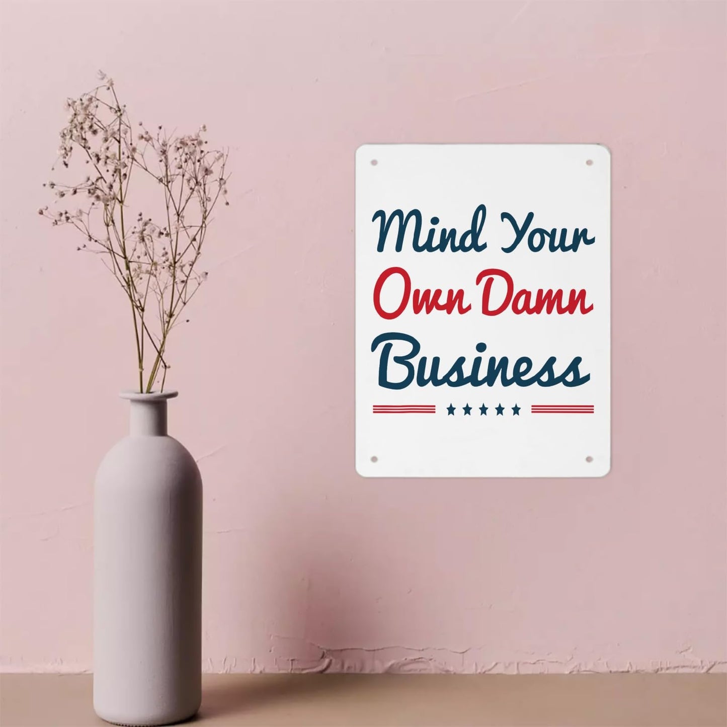 Mind Your Own Business Metal Sign - Room Decor - 30x40cm