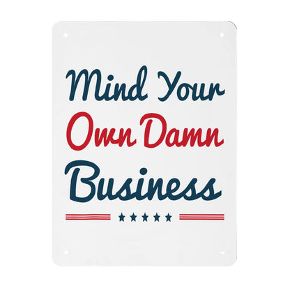 Mind Your Own Business Metal Sign - Room Decor - 30x40cm
