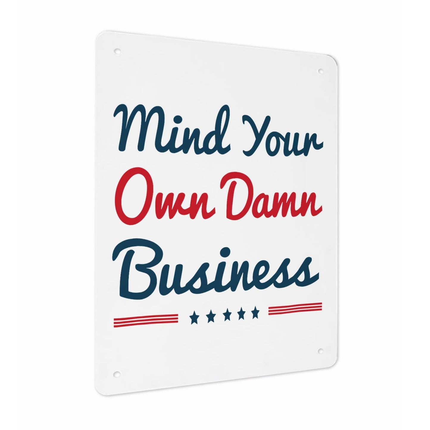 Mind Your Own Business Metal Sign - Room Decor - 30x40cm