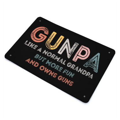 Gunpa Like A Normal Grandpa But More Fun And Owns Guns Sign Funny Bathroom Decor For Grad 40 * 30cm