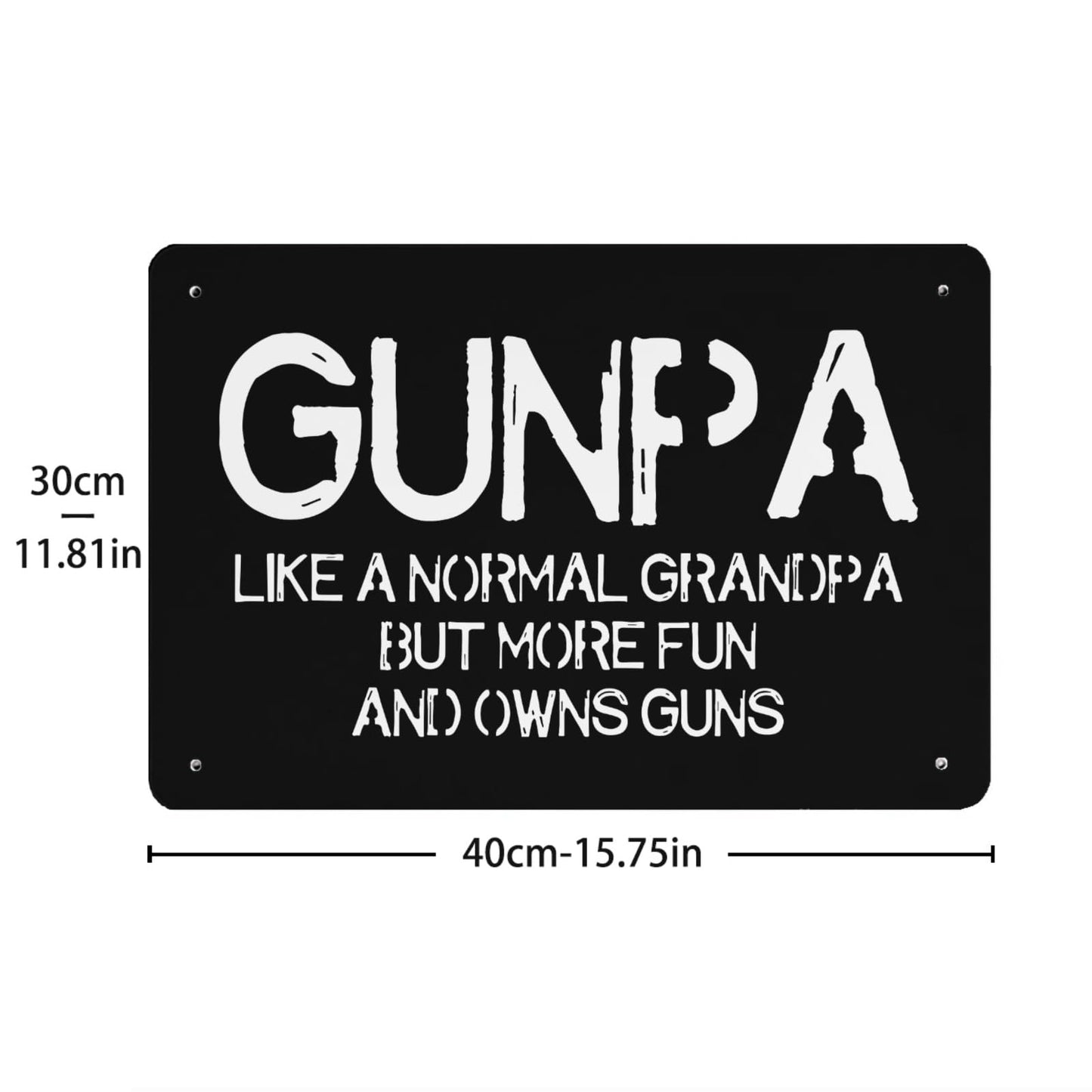 Gunpa Like A Normal Grandpa But More Fun And Owns Guns Bar Sign Wall Decor For Kitchen 40 * 30cm