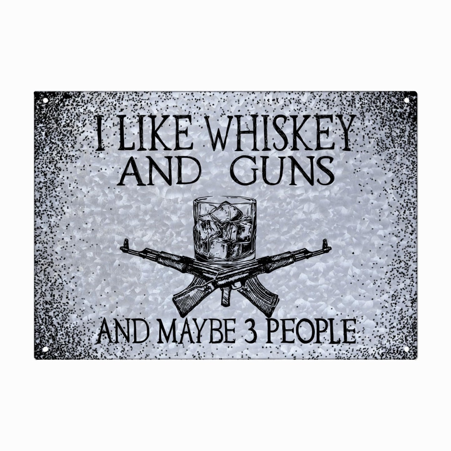 I Like Whisky And Guns And Maybe 3 People Galvanized Metal Signs Bathroom Decor For Patio