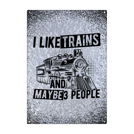 I LIKE TRAINS AND MAYBE 3 PEOPLE Galvanized Metal Sign Bathroom Decor For Home Bar One Size