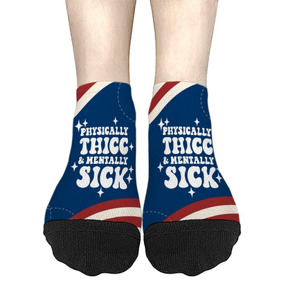 Mentally Sick Physically Thicc Low Cut Socks Casual Sock For Womens