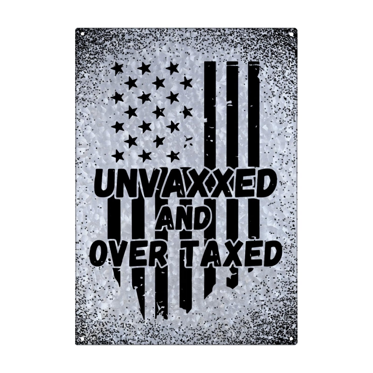 Unvaxed And Overtaxed Galvanized Tin Signs Funny Home Decor For Outdoor Bar One Size