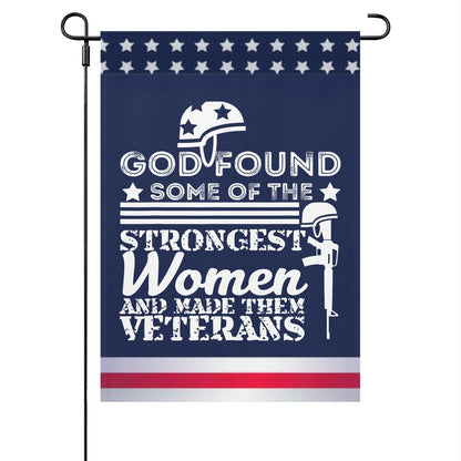 God Found Some Of The Strongest Women Veterans Garden Flags One Size Hilarious Outdoor Flags Double Sided For Rustic Funny Garden Flags