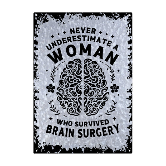Never Underestimate A Woman Who Survived Brain Surgery Galvanized Tin Signs Man Cave Decor For Patio One Size