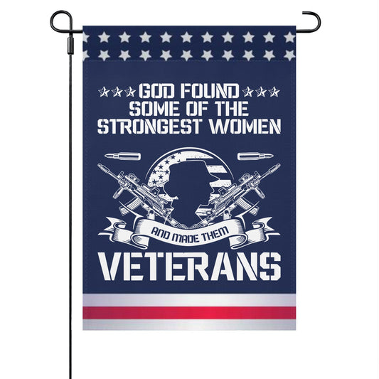 God Found Some Of The Strongest Women And Made Them Veterans Outdoor Flag One Size Double Sided Hilarious Outdoor Flag For Backyard Funny Garden Flags