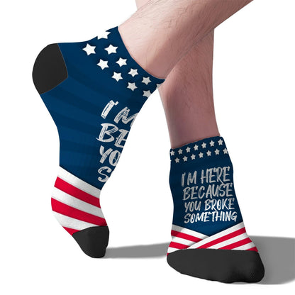 I'm Here Because You Broke Something Womens Cotton Socks Cotton Women Sock