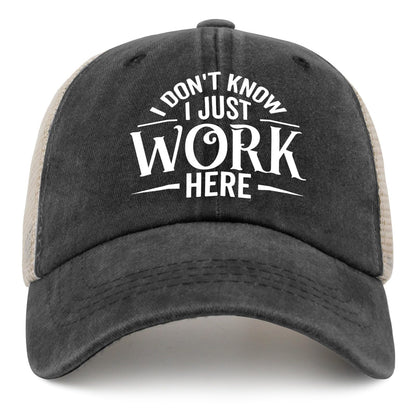 Generic I Don't Know I Just Work Here Baseball Cap Cute Hat AllBlack Womens Trucker Hat Gifts for Girlfriends Outdoor Cap