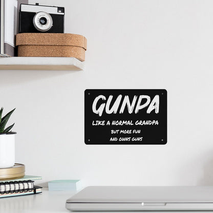 Gunpa Like A Normal Grandpa But More Fun And Owns Guns Bar Signs Wall Decor For 40 * 30cm