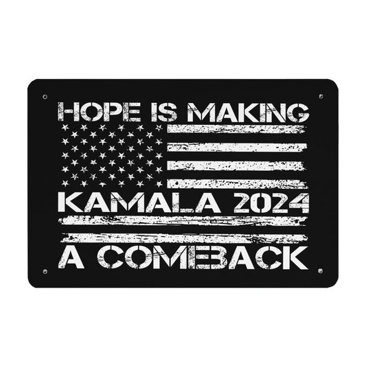 2024 Hope Is Making A Comeback American Flag Metal Sign