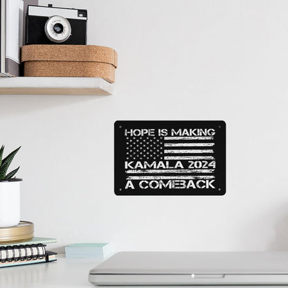 2024 Hope Is Making A Comeback American Flag Metal Sign