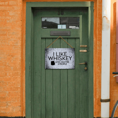 I Like Whiskey And Maybe 3 People Galvanized Tin Sign Metal Wall Decor For Dorm